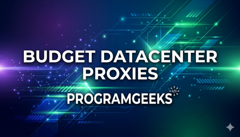 budget datacenter proxies programgeeks
