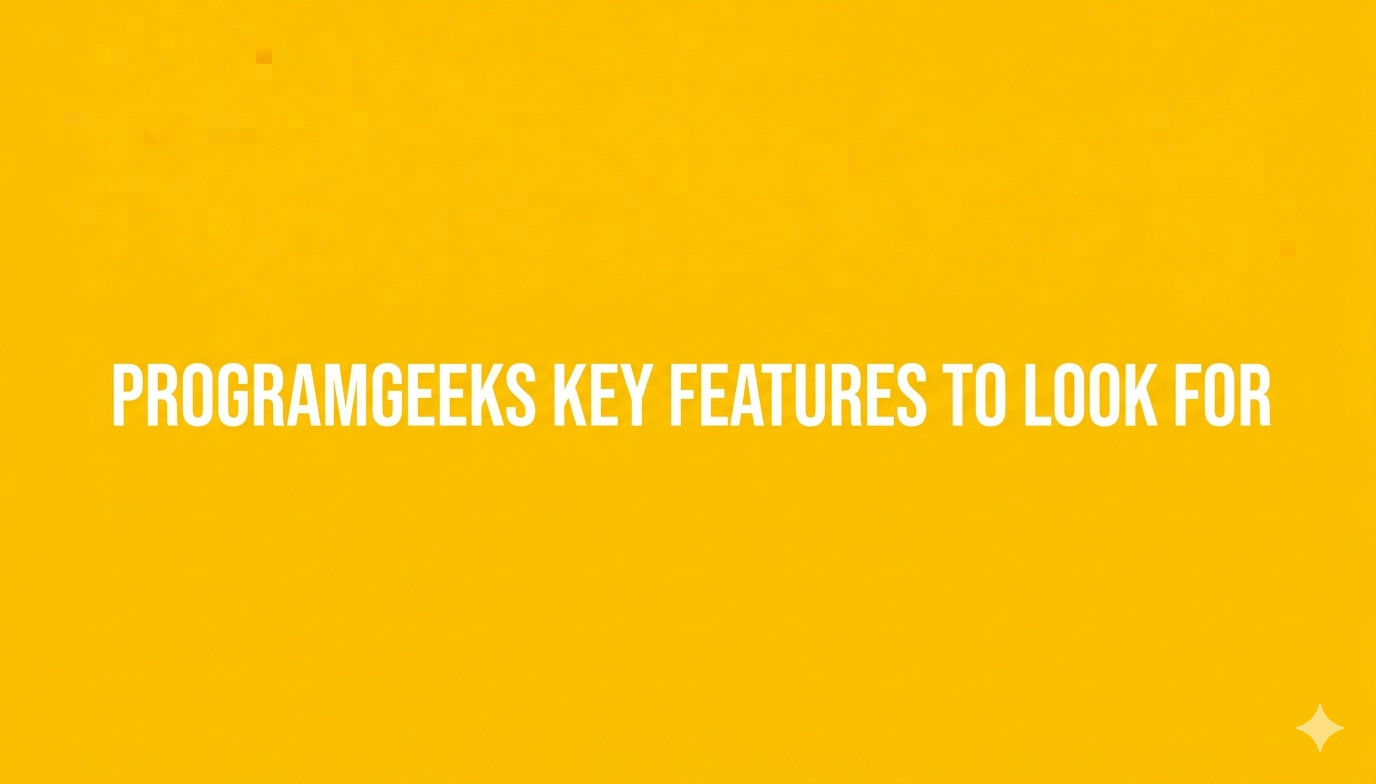programgeeks key features to look for