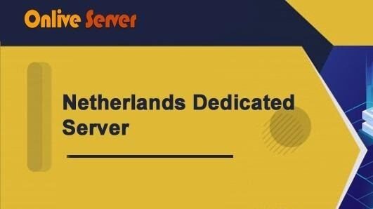 Trust the Experts: OnliveServer’s 24/7 Monitored Netherlands Dedicated Server